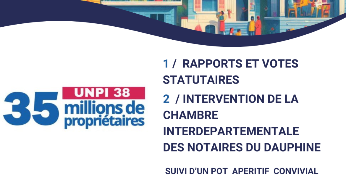 Assemblée Générale UNPI 38 19 juin 2025